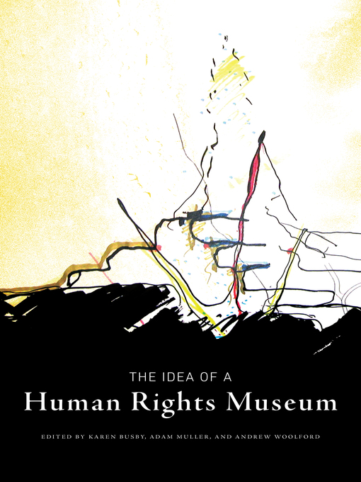 Title details for The Idea of a Human Rights Museum by Karen Busby - Available